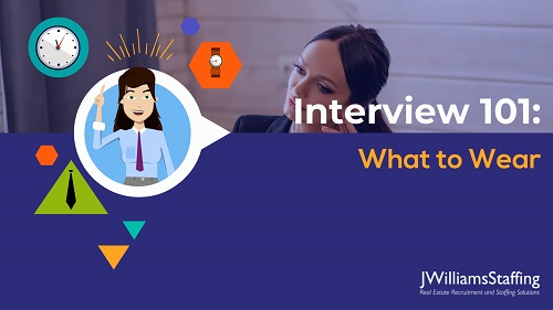 JWilliams Staffing - Interview 101: What to Wear